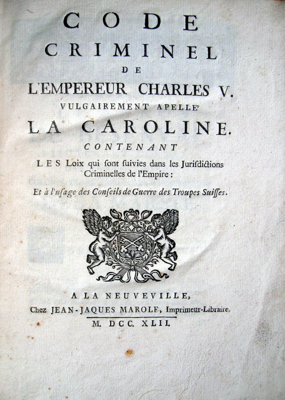 Code criminel de lempereur Charles V. Vulgairement apell la Caroline - 1742