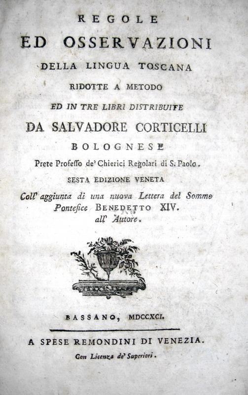 Corticelli - Regole ed osservazioni della lingua toscana - 1791 Corticelli - Regole ed osservazioni della lingua toscana - 1791