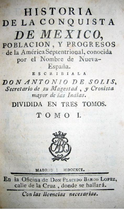 Antonio de Solis - Historia de la conquista de Mexico - 1791