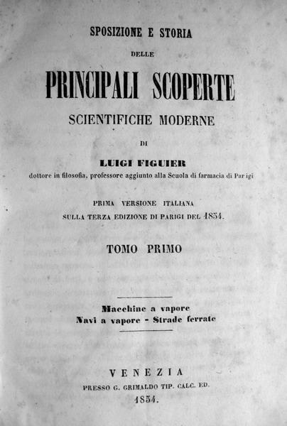 Figuier - Storia delle principali scoperte scientifiche moderne - 1854