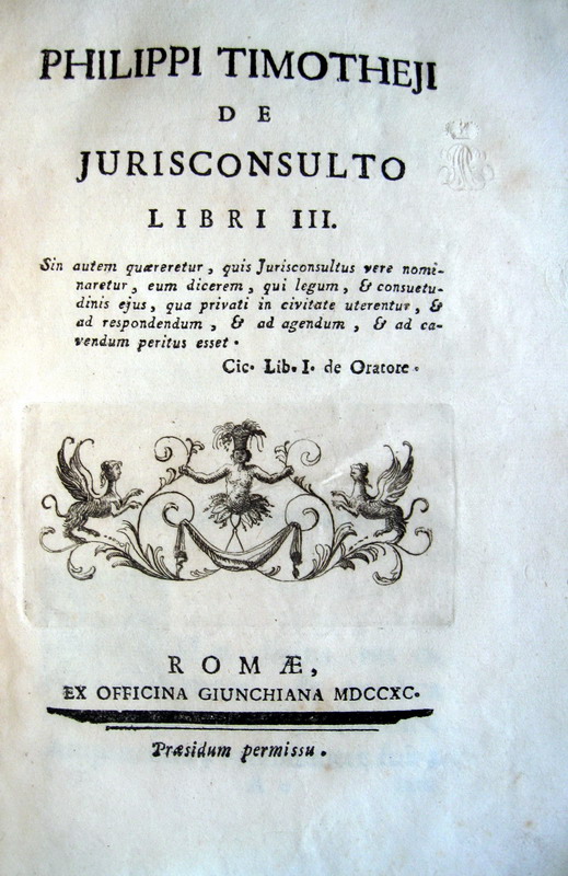 Filippo Timotei - De jureconsulto libri III - 1790