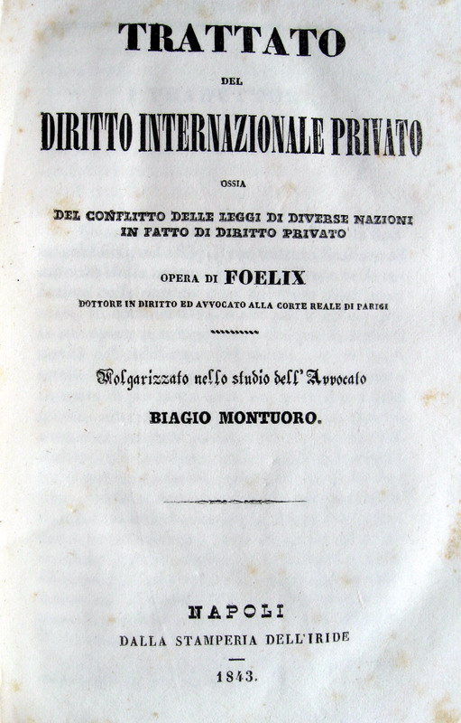 Foelix - Trattato di diritto internazionale privato - 1843 Foelix - Trattato di diritto internazionale privato - 1843