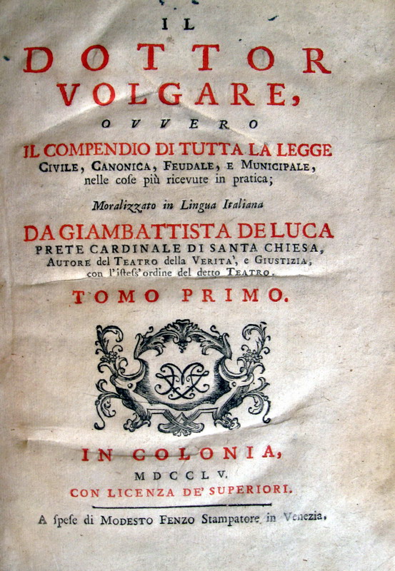 Giovanni Battista De Luca - Il dottor volgare - 1755