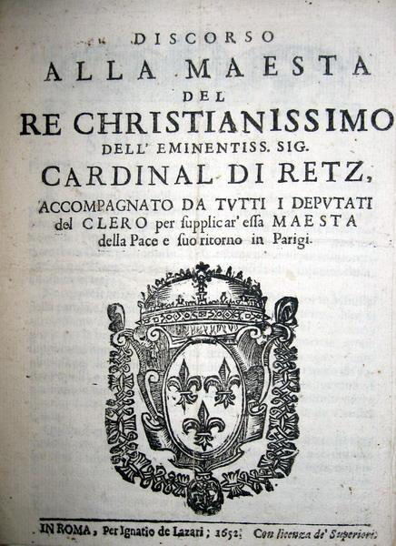 Cardinale di Retz - Discorso rivolto a Luigi XIV - 1652
