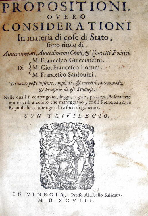 Guicciardini - Lottini - Sansovino - Propositioni in materia di cose di Stato - 1598