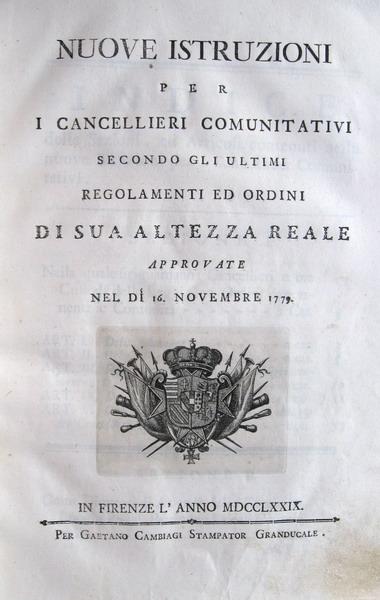 Istruzioni e regolamenti per il Granducato di Toscana - 1779