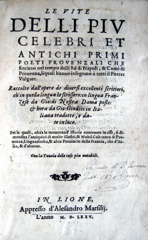 Jean de Nostredame - Le vite delli piu celebri et antichi primi poeti provenzali - 1575