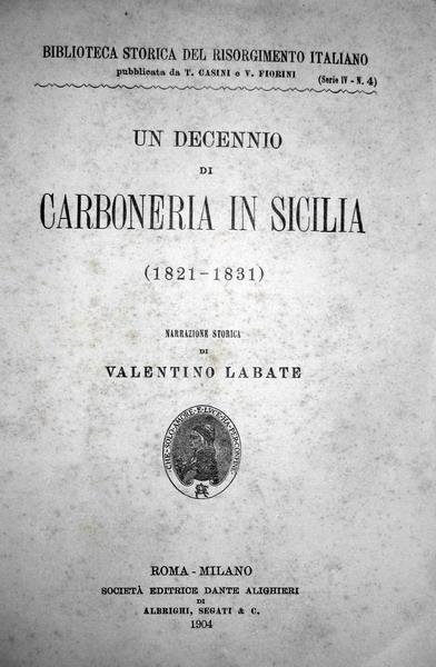 Labate - Un decennio di carboneria in Sicilia - 1904