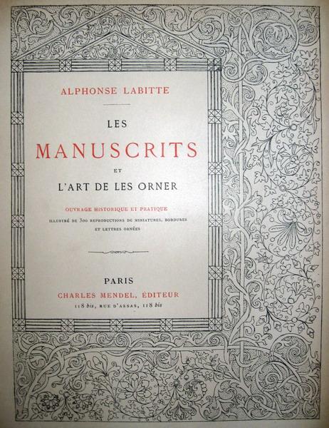 Labitte - Manuscrits, miniatures, bordures et lettres ornees - 1893