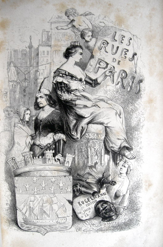 Les rues de Paris. Paris ancien et moderne - 1844 (con centinaia di illustrazioni)