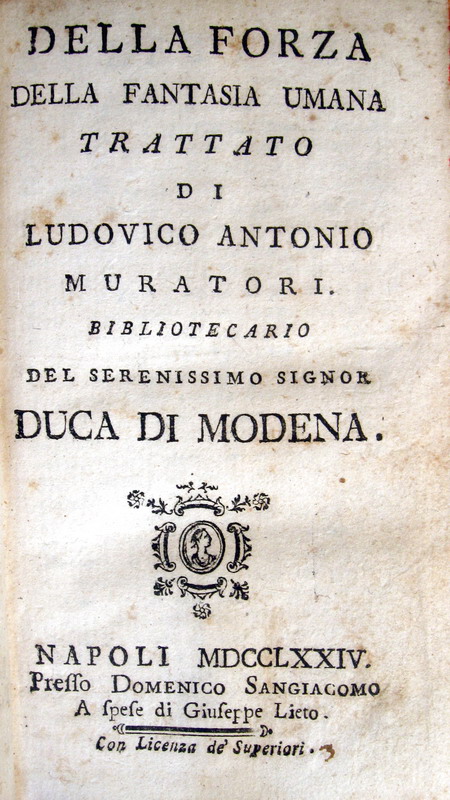 Ludovico Antonio Muratori - Della forza della fantasia umana - 1774