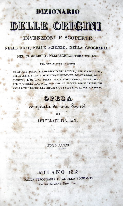 Luigi Bossi - Dizionario delle origini invenzioni e scoperte nelle arti e nelle scienze - 1828