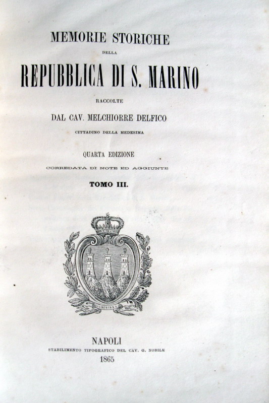 Melchiorre Delfico - Memorie storiche della Repubblica di S. Marino - 1865
