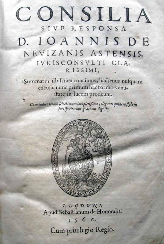 Giovanni Nevizzano - Consilia sive Responsa - 1560 Giovanni Nevizzano - Consilia sive Responsa - 1560