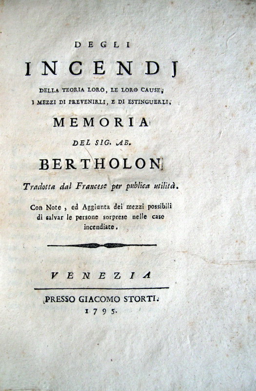 Pierre Bertholon - Degli incendj, le loro cause, i mezzi per prevenirli e di estinguerli - 1795