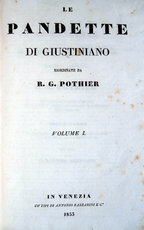 Pothier - Le Pandette di Giustiniano - Venezia, Bazzarini, 1833