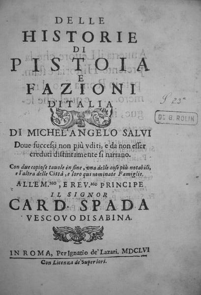 Salvi - Delle historie di Pistoia e fazioni d'Italia Salvi - Delle historie di Pistoia e fazioni d'Italia