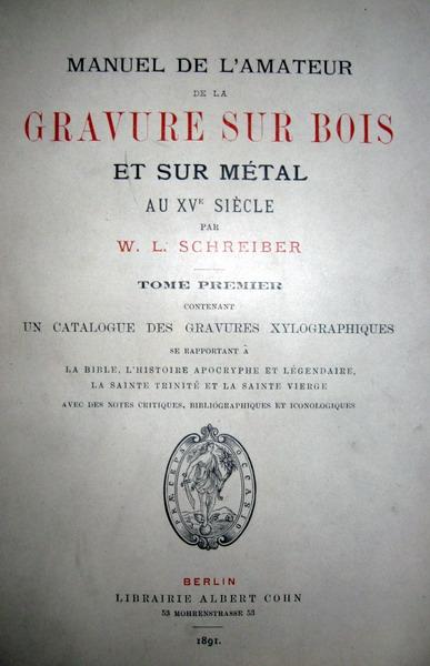 Wilhelm Schreiber - Manuel de l&rsquo;amateur de la gravure