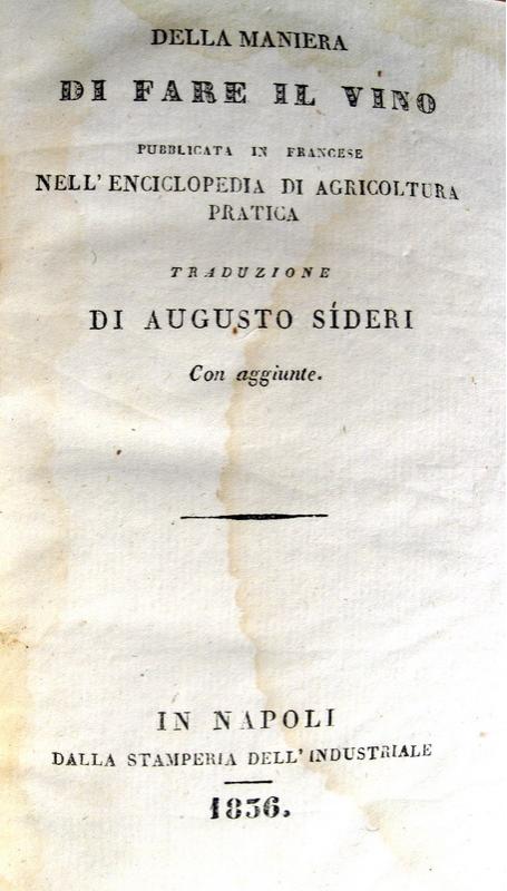 Augusto Sideri - Della Maniera di fare il vino - 1836