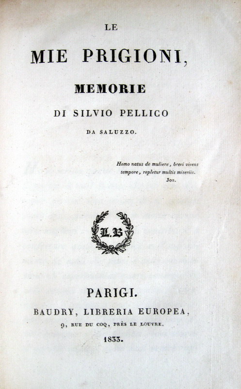 Silvio Pellico - Le mie prigioni - Parigi 1833