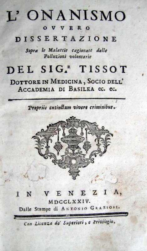 Tissot - L'onanismo, ovvero dissertazione sopra le malattie cagionate dalle polluzioni volontarie - 1774
