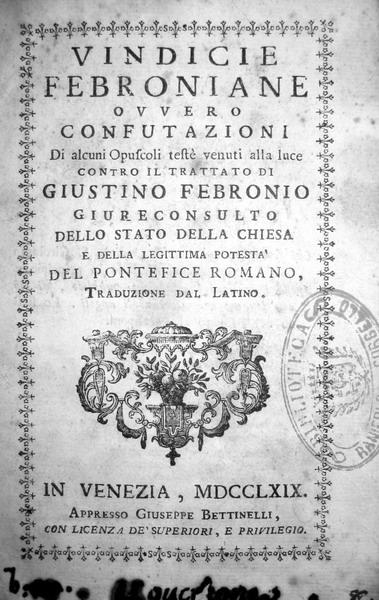 Vindicie febroniane ovvero confutazioni - 1769